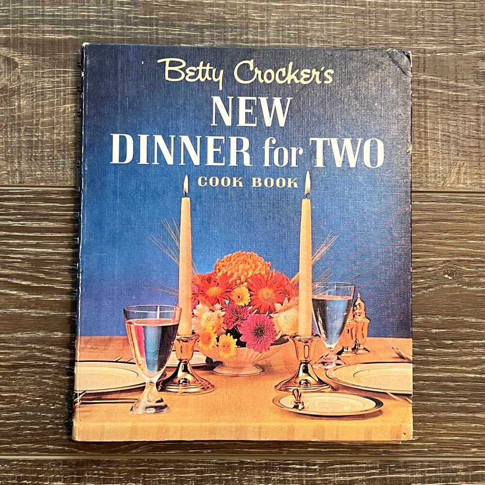 Betty Crocker’s Dinner for Two Cook Book